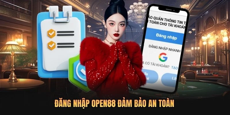 Đăng nhập OPEN88 đảm bảo an toàn